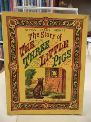 The Story of the Three Little Pigs [McLoughlin Bros. Little Folks Series c. 1876]