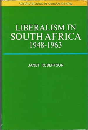 Liberalism in South Africa, 1948-63 (Oxford studies in African affairs)