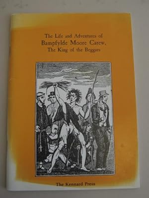 Two Accounts of The Life and Adventures of Bampfylde Moore Carew, The King of the Beggars