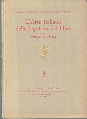 L'arte italiana della legatura del libro. A cura di Vittorio De Toldo