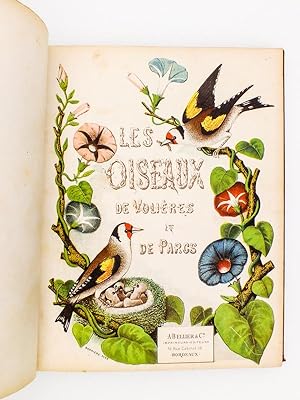 Les Oiseaux de Volières et de Parcs avec planches coloriées d'après nature [ Edition originale ]