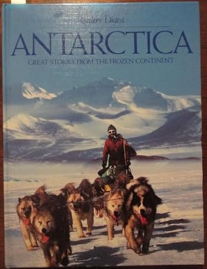Antarctica: Great Stories From the Frozen Continent