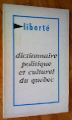 Dictionnaire politique et culturel du Québec, Liberté, no 61, volume 10, no 7, janvier-février 19...