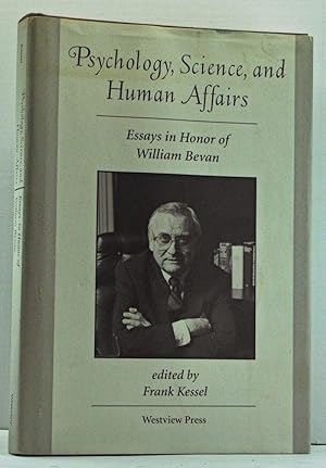 Psychology, Science, and Human Affairs: Essays in Honor of William Bevan
