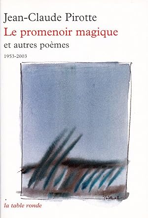 Le promenoir magique et autres poèmes, 1953-2003.