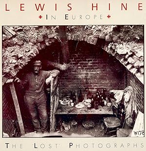 LEWIS HINE IN EUROPE: THE LOST PHOTOGRAPHS