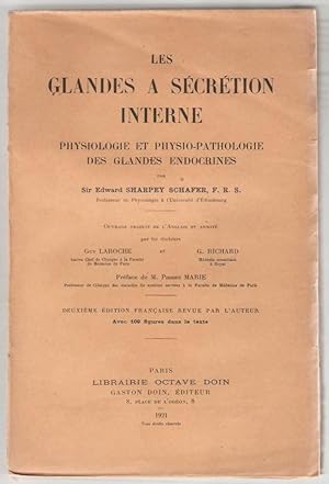 Les Glandes à sécrétion interne. Physiologie et physio-pathologie des glandes endocrines.