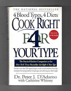 Cook Right for Your Type : 4 Blood Types, 4 Diets