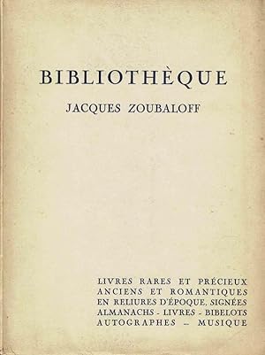 Bibliothèque Jacques Zoubaloff. Livres rares et précieux, superbes reliures romantiques, almanach...
