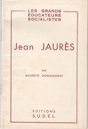Les grands éducateurs socialistes: Jean Jaurès