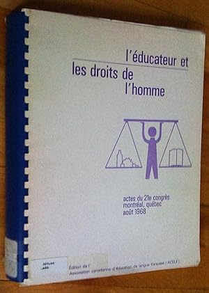 L"Éducateur et les Droits de l'homme: actes du 21e Congrès, Montréal, Québec, août 1968