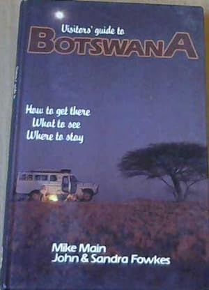 Visitor's guide to Botswana: How to get there, What to see, Where to stay