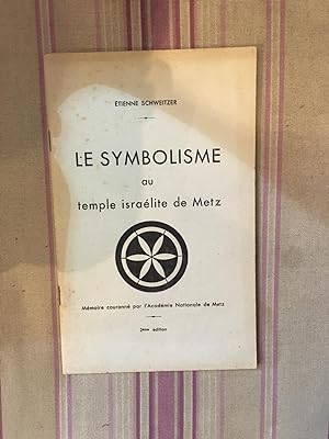 Le symbolisme au temple israelite de Metz.