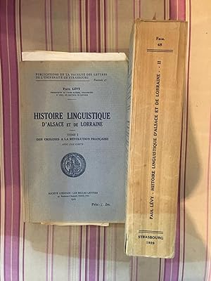Histoire linguistique d'Alsace et de Lorraine. Tome 1 des origines à la révolution française. Tom...