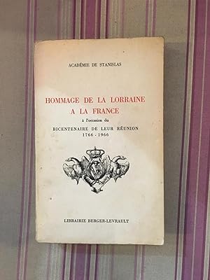 Hommage de la Lorraine à la France à l'occasion du bicentenaire de leur réunion 1766-1966.
