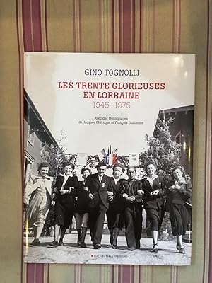 Les trente glorieuse en Lorraine 1945-1975.