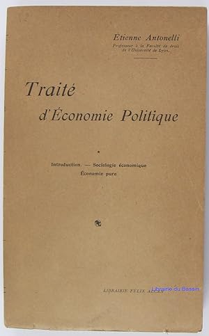 Traité d'économie politique, Tome 1 Introduction Sociologie économique Economie pure