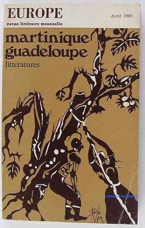Europe Revue littéraire mensuelle n°612 Martinique Guadeloupe littératures