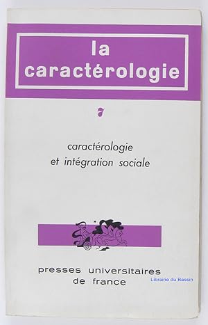 La Caractérologie, volume n°7 Caractérologie et intégration sociale