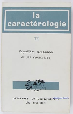 La Caractérologie, Volume n°12 L'équilibre personnel et les caractères