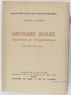 Georges Sorel théoricien de l'impérialisme Ses idées. Son action