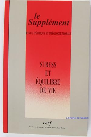 Le Supplément Revue d'éthique et de théologie morale n°179 décembre 1991 Stress et équilibre de vie