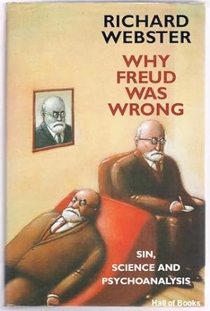 Why Freud was Wrong: Sin, Science And Psychoanalysis