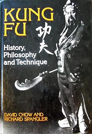 Kung Fu: History, Philosophy and Technique