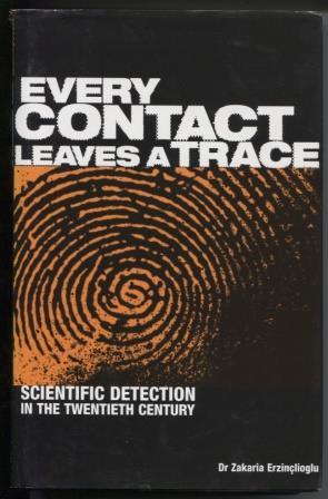 Every Contact Leaves a Trace Scientific Detection in the Twentieth Century