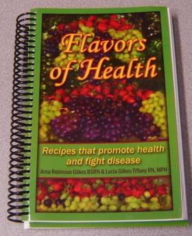 Flavors Of Health / Sabor Y Salud: Recipes That Promote Health And Fight Disease