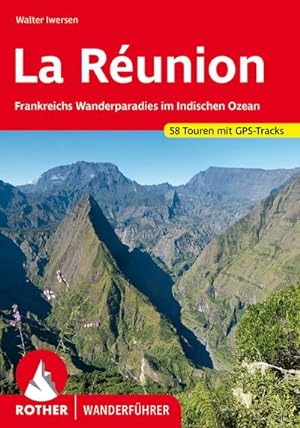 La Réunion : Frankreichs Wanderparadies im Indischen Ozean. 58 Touren mit GPS-Tracks
