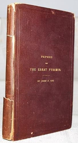Papers on the Great Pyramid : including a critical examination of Sir Henry James' "Notes on the ...