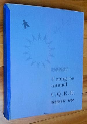 Rapport du 4e congrès annuel du Conseil du Québec de l'enfance exceptionnelle (C.Q. E.E.) . décem...