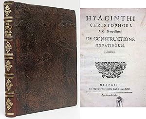 HYACINTHI CHRISTOPHORI J.C. NEAPOLITANI DE CONSTRUCTIONE. AEQUATIONUM. LIBELLUS