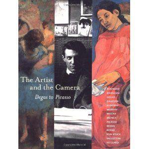 The Artist and the Camera. Degas to Picasso