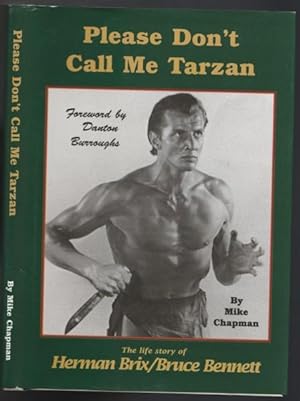 Please Don't Call Me Tarzan: The life Story of Herman Brix / Bruce Bennett