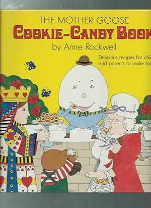 The Mother Goose Cookie-Candy Book : delicious recipes for children and parents to make together