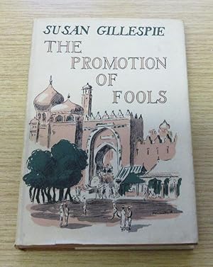 The Promotion of Fools.