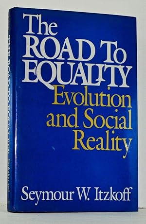 The Road to Equality: Evolution and Social Reality