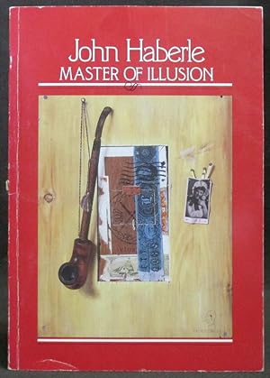 John Haberle : Master of Illusion