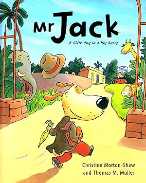 Mr Jack : A Little Dog In A Big Hurry :