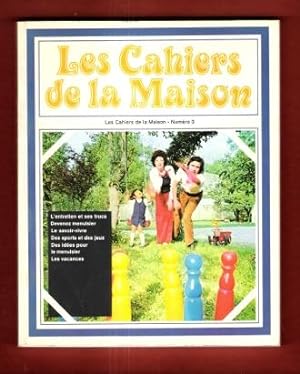 Les Cahiers de La Maison N° 3 : L'entretien et Ses Trucs - Devenez Menuisier - Le Savoir-Vivre - ...