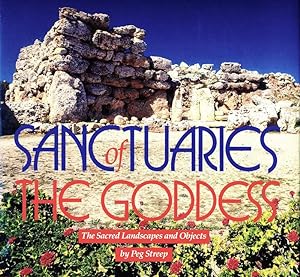 Sanctuaries of the Goddess: The Sacred Landscapes and Objects