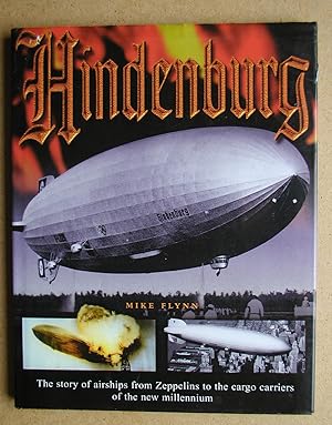 Hindenburg: The Story of Airships from Zeppelins to the Cargo Carriers of the New Millennium.