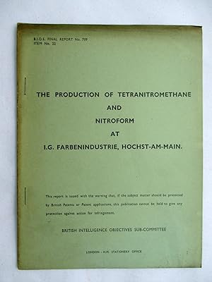 BIOS Final Report No. 709. THE PRODUCTION OF TETRANITROMETHANE AND NITROFORM at I.G. FARBENINDUST...