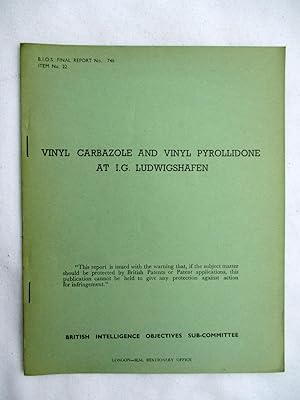 BIOS Final Report No. 746. VINYL CARBAZOLE .AND VINYL PYROLLIDONE AT I.G. LUDWIGSHAFEN. British I...