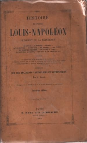 Histoire du prince Louis -Napoleon président de la republique