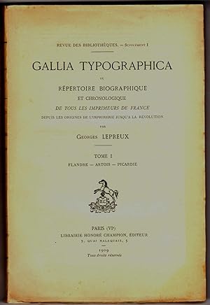Gallia Typographica ou Répertoire biographique et chronologique de tous les imprimeurs de France...