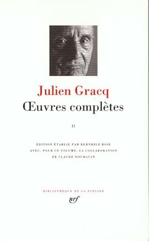 OEuvres complètes / Julien Gracq. 2. Oeuvres complètes