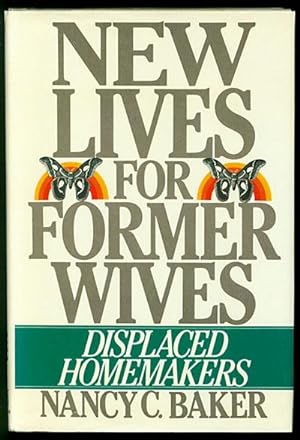 New Lives for Former Wives: Displaced Homemakers